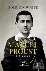 Marcel Proust: Bir Yaşam