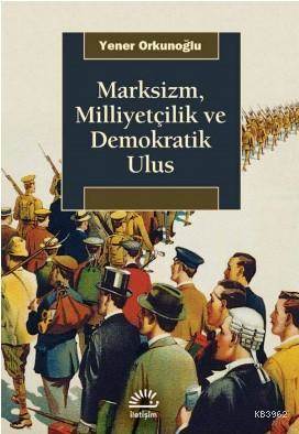 Marksizm Milliyetçilik Ve Demokratik Ulus