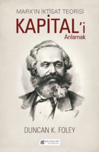 Marx'ın İktisat Teorisi Kapital'i Anlama