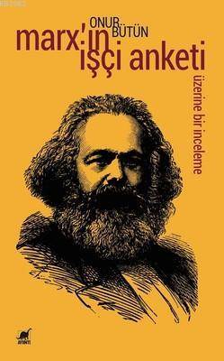 Marx'ın İşçi Anketi Üzerine Bir İnceleme