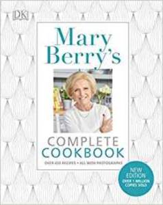 Mary Berry's Complete Cookbook: Over 650 Recipes