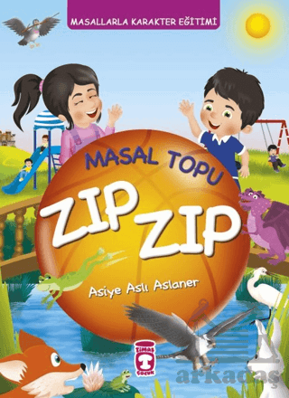 Masal Topu Zıp Zıp - Masallarla Karakter Eğitimi (Fleksi Cilt)