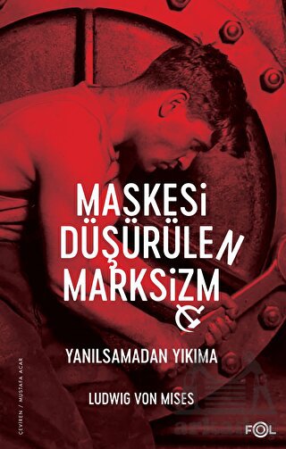 Maskesi Düşürülen Marksizm -Yanılsamadan Yıkıma