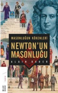 Masonluğun Kökenleri Ve Newton'un Masonluğu