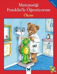 Matematiği Franklin'le Öğreniyorum:Ölçme