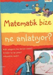 Matematik Bize Ne Anlatıyor