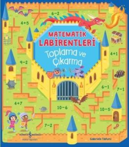 Matematik Labirentleri - Toplama Ve Çıkarma