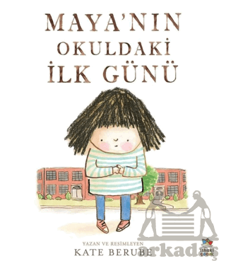 Maya’Nın Okuldaki İlk Günü