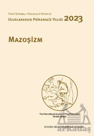 Mazoşizm - Uluslararası Psikanaliz Yıllığı 2023