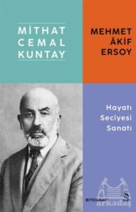 Mehmet Akif Ersoy - Hayatı Seciyesi Sanatı