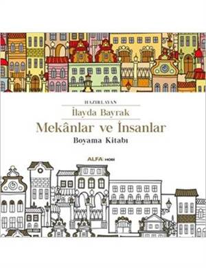 Mekânlar Ve İnsanlar; Boyama Kitabı