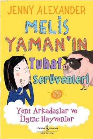 Melis Yaman’In Tuhaf Serüvenleri