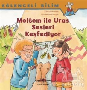 Meltem İle Uras Sesleri Keşfediyor - Eğlenceli Bilim