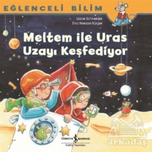 Meltem İle Uras Uzayı Keşfediyor - Eğlenceli Bilim