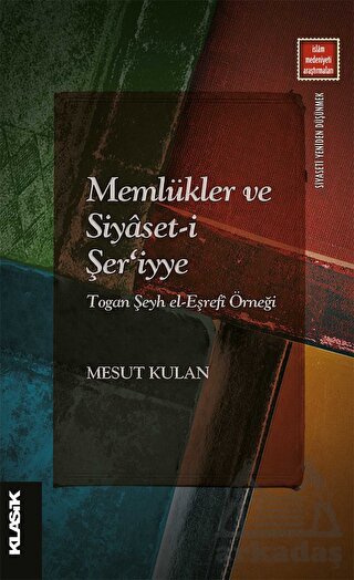 Memlükler Ve Siyaset-İ Şer'iyye Togan Şeyh El-Eşrefi Örneği