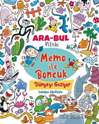 Memo İle Boncuk Dünya’Yı Geziyor - Ara Bul Kitabı