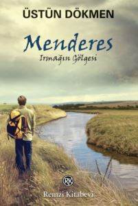 Menderes; Irmağın Gölgesi