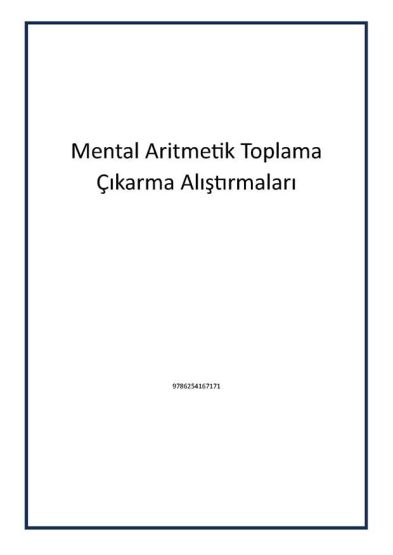 Mental Aritmetik Toplama Çıkarma Alıştırmaları