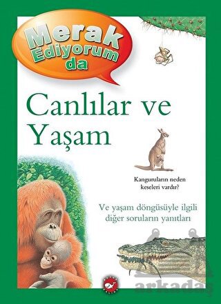 Merak Ediyorum Da - Canlılar Ve Yaşam