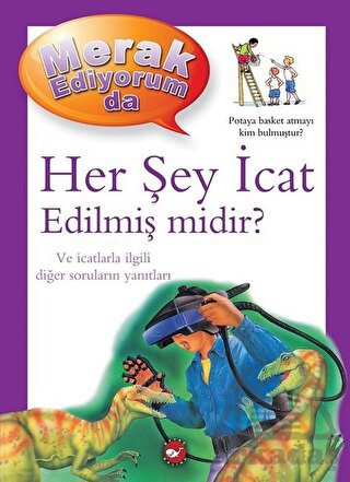 Merak Ediyorum Da - Her Şey İcat Edilmiş Midir?