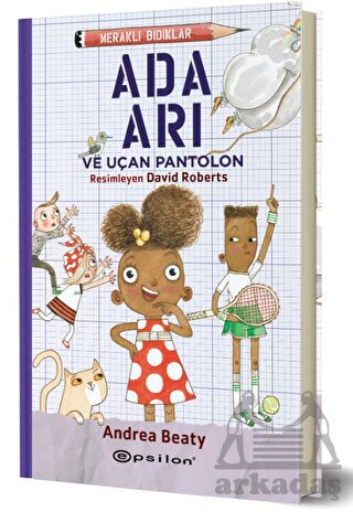 Meraklı Bıdıklar - Ada Arı Ve Uçan Pantolon