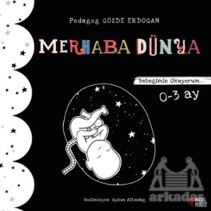 Merhaba Dünya - Bebeğimle Okuyorum 0-3 Ay