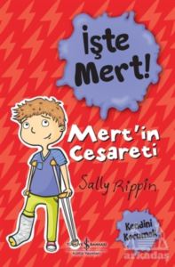 Mert’İn Cesareti – İşte Mert!