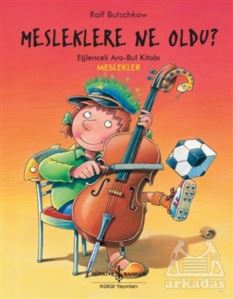 Mesleklere Ne Oldu?