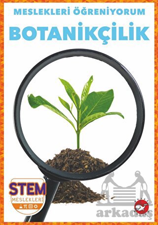 Meslekleri Öğreniyorum - Botanikçilik Stem Meslekleri