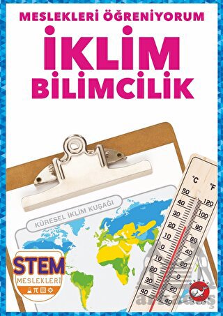 Meslekleri Öğreniyorum - İklim Bilimcilik Stem Meslekleri