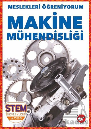 Meslekleri Öğreniyorum - Makine Mühendisliği Stem Meslekleri