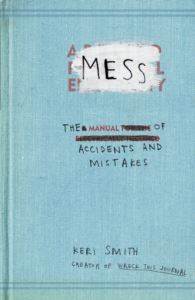 Mess: The Manual of Accidents and Mistakes