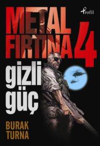 Metal Fırtına 4; Gizli Güç