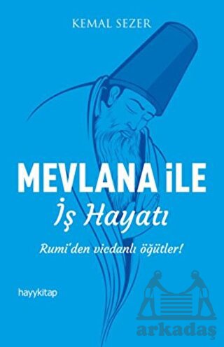 Mevlana İle İş Hayatı