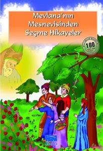 Mevlana'nın Mesnevisinden Seçme Hikayeler