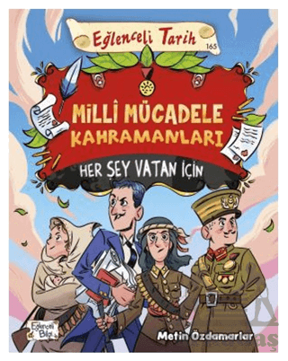 Milli Mücadele Kahramanları - Her Şey Vatan İçin