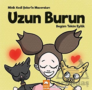 Minik Kedi Şeker’İn Maceraları - Uzun Burun