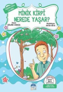 Minik Kirpi Nerede Yaşar? - Gülistan Sitesi Çocukları; Hayat Ünite Hikayeleri