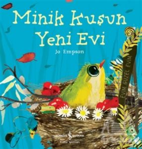 Minik Kuşun Yeni Evi