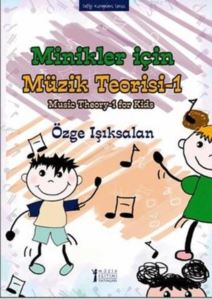 Minikler İçin Müzik Teorisi 1; Music Theory-1 For Kids