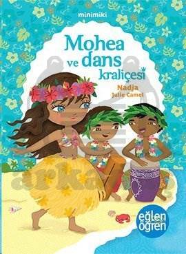 Minimiki - Mohea Ve Dans Kraliçesi