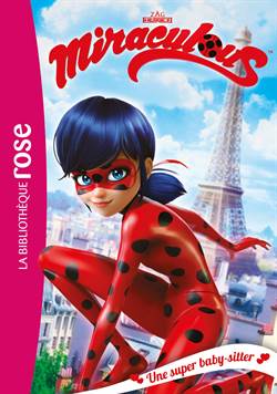 Miraculous 1: Une Super Baby-Sitter