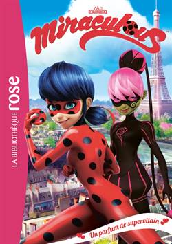 Miraculous 4: Un Parfum De Supervilain