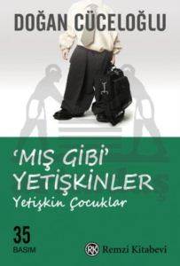 Mış Gibi Yetişkinler; Yetişkin Çocuklar