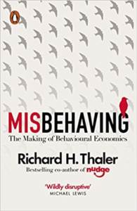 Misbehaving: The Making Of Behavioral Economics