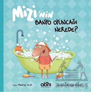 Mizi’Nin Banyo Oyuncağı Nerede?