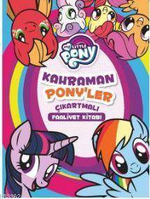 Mlp - Kahraman Ponyler Çıkartmalı Faaliyet Kitabı