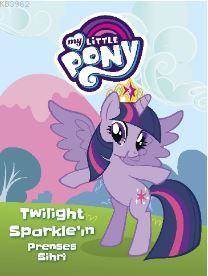 MLP - Twilight Parkle'in Prenses Sihri