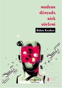 Modern Dünyada Risk Söylemi