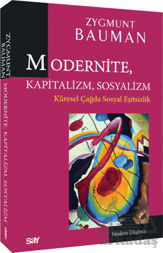 Modernite, Kapitalizm, Sosyalizm; Küresel Çağda Sosyal Eşitsizlik